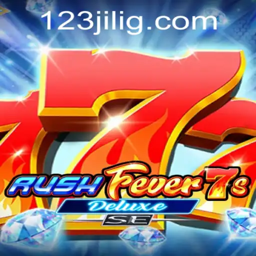 RushFever7sDeluxeSE: A Thrilling Dive into the World of Slot Gaming with 123jili